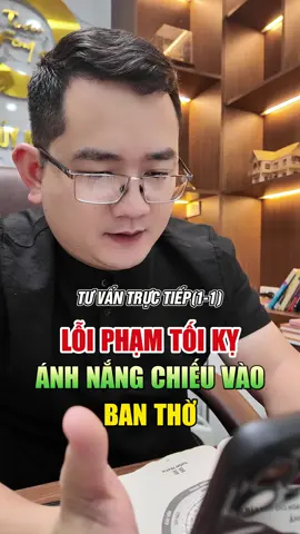 Tối Kỵ Ánh Nắng Chiếu Ban Thờ #phongthuy #thaytuankhamnha #huongnhaphongthuy
