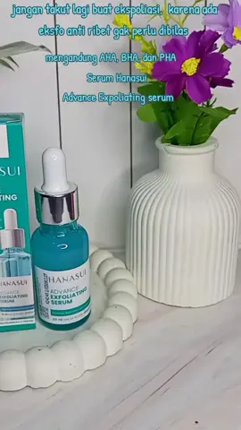 #serumbiru  #serumhanasui  #hanasui  #ekspoliasi 