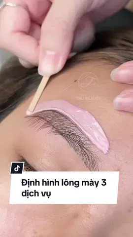 Qui trình Định hình lông mày 3 dịch vụ #talibeauty #talibeautyacademy #dinhhinhlongmay #phumaulongmay #browlamination #waxingeyebrows #dinhhinhlongmaytali 