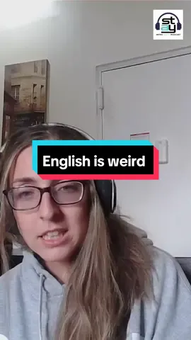 English is a weird language. We have words that don't sound the way they're spelled. We have 12 words that mean the same thing. It's just... a lot, as Jay and Steph share.