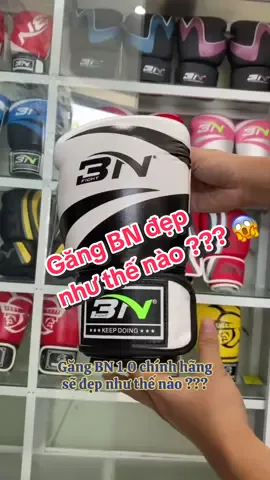 Găng BN 1.0 chính hãng sẽ đẹp như thế nào ??? 😱 #vothuat #muaythai #hocvo #boxing #gangtayboxing 