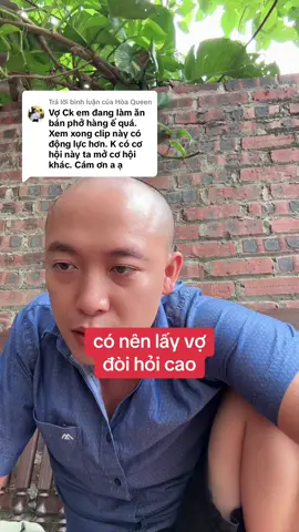 Trả lời @Hòa Queen  người yêu đòi cao có nên cưới ko 
