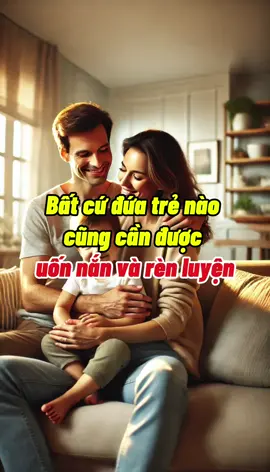 Bất cứ đứa trẻ nào cũng cần được uốn nắn và rèn luyện từ nhỏ để trưởng thành tốt hơn.#daycontuduygiau #daycon #xuhuongtiktok #flypシ 