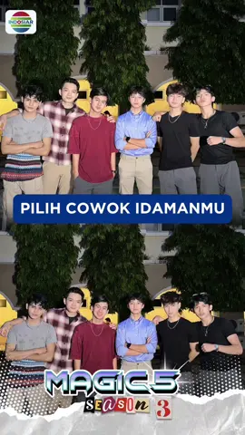Cuman boleh pilih 1! yuk pilih cowok idaman kamu di kolom komen yaa bestie #Magic5Season3Indosiar #TikTokTainment 