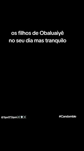 Ah os filhos Obaluaiyê são muito tranquilos..... #candomble #orixa #obaluaye #omolu #ketu #espiritualidade #medium #atoto 