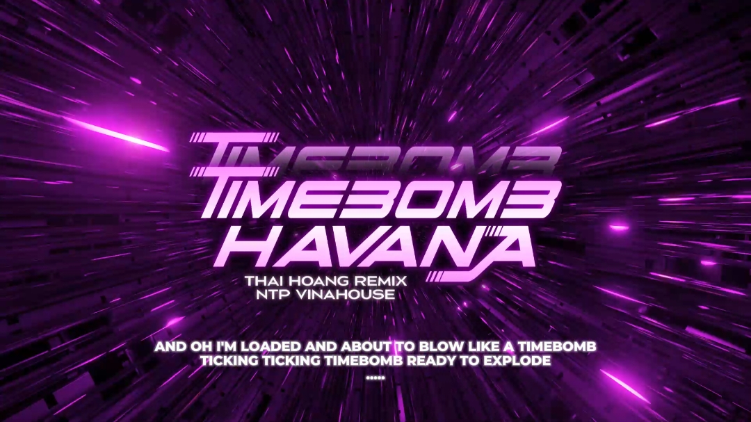 TimeBomb x Hvana - Thái Hoàng Remix - Ntp Vinahouse #timebomb #havana #thaihoangremix #xuhuong #ntpvinahouse #nhachottrendtiktok 