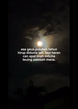 asa ku heran. #qoutessunda #katakatasunda #aesthetic #fyppppppppppppppppppppppp #katakatahariini #musikdj 