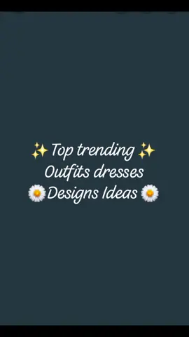 Top trending outfits dresses designs ideas #fyp #viral #trending #foryoupage #foryou 
