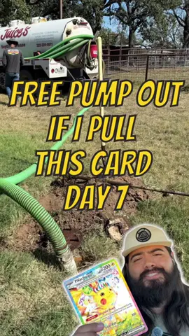 Free Septic Tank Pump Out If I Pull This Card: Day 7 #poorpumpersociety #septictank #draingang #pokemon