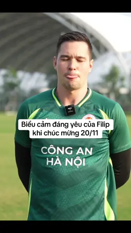Hậu trường chúc mừng 20/11 của Nguyễn Filip. Filip nói tiếng Việt dễ thương quá☺️☺️ #filip #filipnguyen #cahnfc #vleague #bongda #bongdavietnam #dtvn #dtvn🇻🇳 #affcup #ngaynhagiaovietnam #tiengviet 