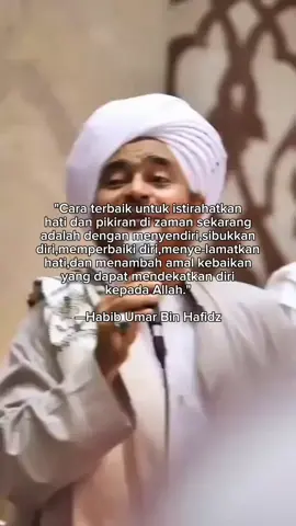when Habib Umar bin hafidz said#fypage #storymuslim🇸🇦 #fypシ゚ #habibumarbinhafidz #quotes 