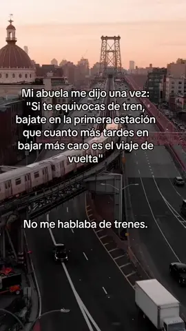 Mi abuela me dijo una vez: 