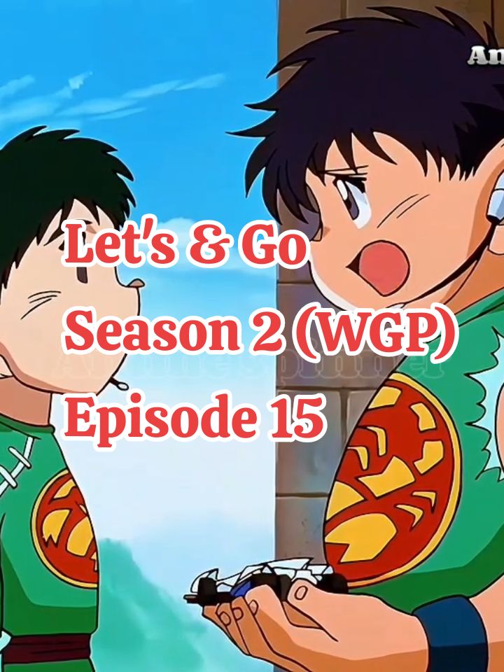Let's & Go Season 2 (WGP) Episode 15 #letsandgo #letsandgowgp #mini4wd #tamiya #anime2000an #dubbingindonesia #kartun2000an #fyp #fypシ 