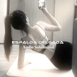 𝓔spalda 𝓓elgada Algunas Afirmaciones: -Mi espalda se ve cada día más estilizada y femenina. -Mis hombros lucen delicados y proporcionados, resaltando mi elegancia. -Cuando estoy de espaldas, mi silueta refleja feminidad y gracia. -Mi postura mejora cada día, y eso hace que mi espalda se vea más delgada y hermosa. -Me siento segura de que mi espalda luce delicada y atractiva. -Mis hombros tienen una forma estilizada que realza mi belleza natural. -Cada día trabajo para que mi espalda luzca más esbelta y femenina. -Amo cómo mi silueta de espaldas refleja elegancia y delicadeza. -Mi cuerpo está en armonía, y mi espalda y hombros son proporcionados y atractivos. -Cuando me veo en el espejo, mi espalda y mis hombros reflejan feminidad. -La ropa se ajusta perfectamente, resaltando mi espalda delgada y mis hombros estilizados. -Me siento feliz con mi figura, y mi espalda es una de mis mejores características. -Cada vez que camino, siento que mi espalda proyecta gracia y feminidad. -Tengo una espalda delgada y femenina. 🦦: ¿𝓔res confiable?  Sip! Yo tambien utilizo mis audios para mi beneficio y no tengo intentiones de dañarlos. 🗝️: ¿𝓐udio unisex?  No, yo aclaro cuando el audio es o no unisex. 📜: ¿𝓐ceptas pedidos?  No, solo recomendaciones. 🌻: ¿𝓨 si no me funciona?  Si los AS no te funcionan no es culpa tuya ni del creador, es la mentalidad que tengas. 🍂: ¿𝓛os AS son pecado?  No, no lo son. «Si no crees en esto, evita comentarios malos y solo desliza el vídeo «Escuchadas ilimitadas «Si quieren pueden unirse a mi canal de WhatsApp, link en comentarios 💗 #tiktokponmeenparatii #parati #manifestation #submarker #audiossubliminales 
