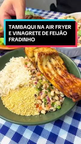 🐟 Dica de Receita: Tambaqui Assado na Air Fryer e Vinagrete de Feijão Fradinho  Ingredientes: Tambaqui Sal Limão  Vinagrete: 1 cebola 3 tomates 2 pimentas de cheiro 1 xícara de feijão fradinho Cheiro verde Azeite Vinagre Limão  #receita #manaus #amazonas #comidacaseira #receitafacil #receitasimples #receitanaairfryer #airfryer #tambaquiassado #tambaquinaairfryer #vinagretedefeijaofradinho