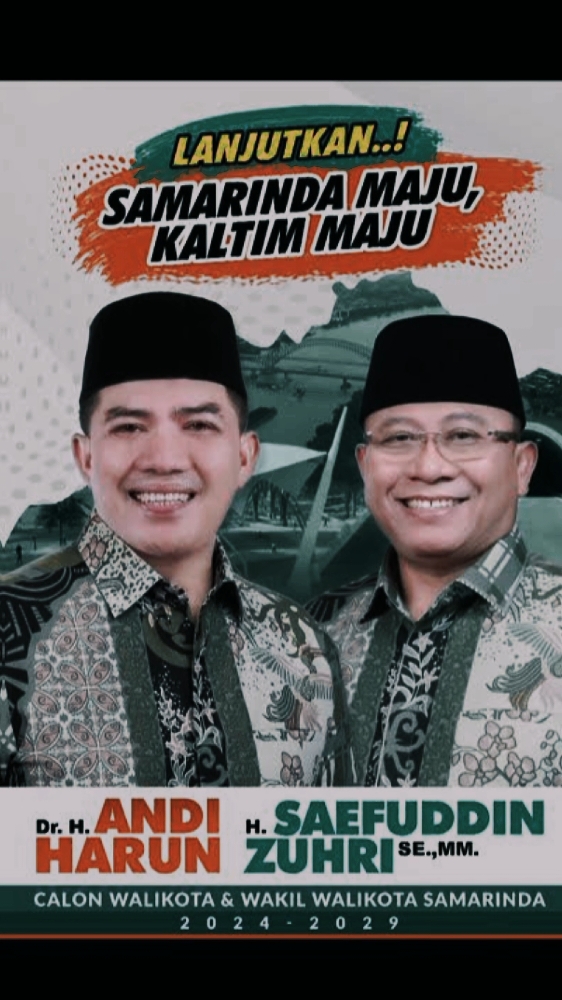 Samarinda Maju Kaltim Maju bersama Bapak Andi Harun dan Abah Saefuddin Zuhri #portalsamarinda #samarinda #kaltim #pilkadasamarinda #saefuddinzuhri #sijakakalimantan #andiharun #walikotasamarinda 