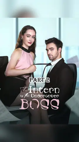 The Intern is the Undercover Boss:Part 2 #shortdrama#shortplay#dramatiktok#tiktokdrama#filmtelevision#bossdrama