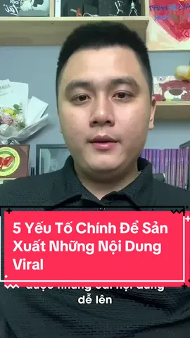 Phần 303 | 5 Yếu Tố Chính Để Sản Xuất Những Nội Dung Viral  #tagroup #taagency #nguyentuananh #quangcaofacebook #facebookads #tiktokshop #kinhdoanhonline #kienthuckinhdoanh #facebookreels #daotaofacebookads 