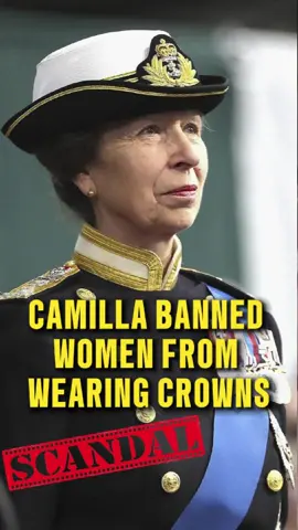 Camilla banned women from wearing crowns, but Princess Anne responded by wearing a military uniform. #fyp 