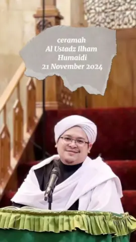 #ceramahguruilhamhumaidi tanggal 21 November 2024 #gurusekumpul #guruzuhdiannor  #gurubakri 