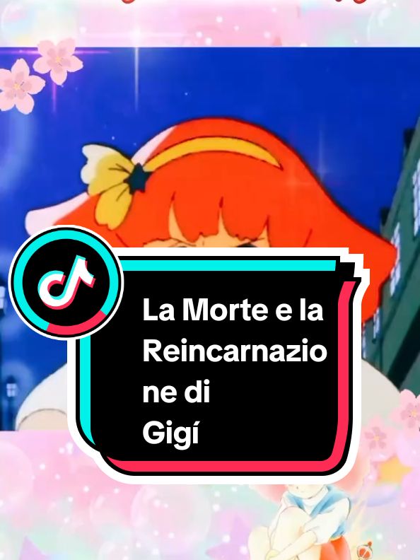 Il  Magico Mondo di Gigí - La morte e la reincarnazione di Gigí  Uso informativo. I diritti appartengono ai legittimi proprietari  #ilmagicomondodigigí #principessagigí #minkymomo #anime #cartonianni80 #cartonianimati #lamortedigigí 