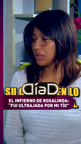 #DiaD | EL INFIERNO DE ROSALINDA: 