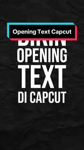 Tutorial Opening Text Di Capcut #capcutedit #tutorial #openingtext #videoeditor #overlay #capcut_edit #capcut 