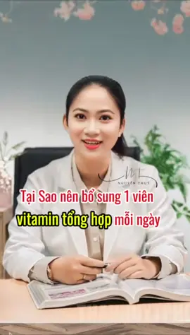 Tại sao nên bổ sung 1 viên vitamin tổng hợp mỗi ngày #vitamintonghop #multivitdaglig #suckhoesacdep #Ai #NguyenThuy #suckhoe  