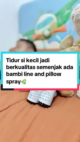 Tidur si kecil jadi berkualitas semenjak ada bambi line and pillow spray🌿#bambibaby #ibupercayabambi #bambilineandpillowspray 