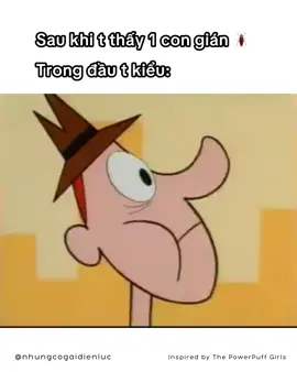 Cứu chị chị sợ gián lắm bây ơi 😱 #cẩmlan #meme #genz #gián #thepowerpuffsgirls #entertainment #fyp #xuhuong 