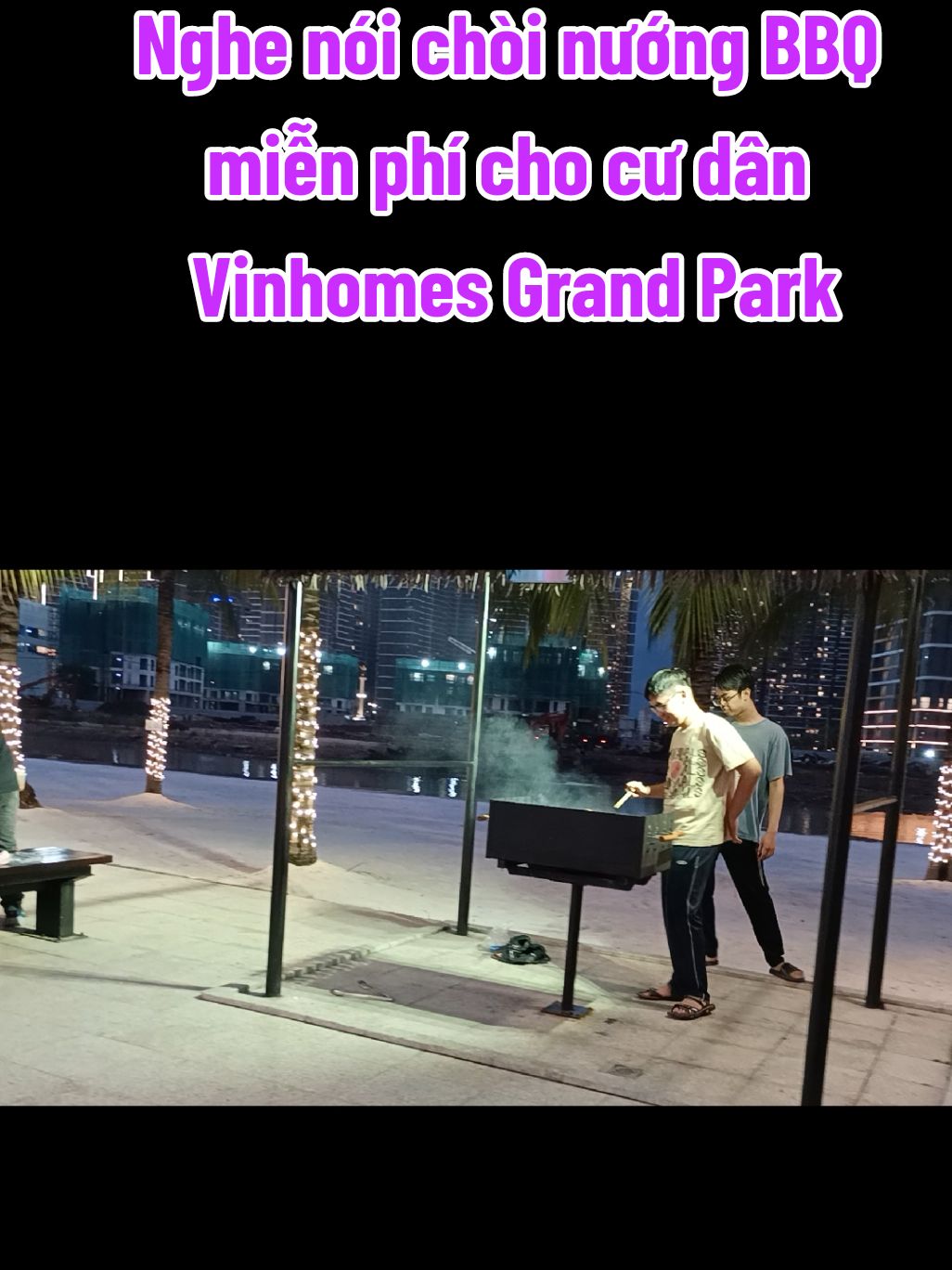 Có bạn bè đến chơi ra công viên 36ha nướng BBQ ngắm biển, trải nghiệm Vinwonders thì còn gì bằng #vinhomesgrandpark  #songmotdoithatdang  #chienbinhmuadong  #VCreator  #cudantuhaovinhomestoasang 