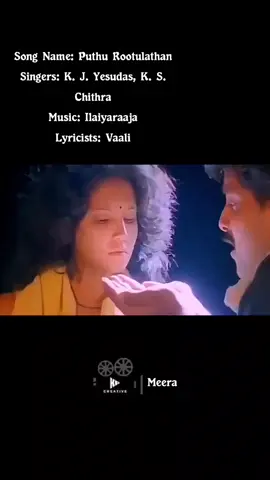 Name: Puthu Rootulathan Singers: K. J. Yesudas, K. S. Chithra Lyricists: Vaali Meera Movie  Directed by P. C. Sreeram Written by M. R. Bharathi Produced by T. V. S. Mani V. M. Chandrasekaran Starring Vikram Aishwarya Cinematography P. C. Sreeram Edited by B. Lenin V. T. Vijayan Music by Ilaiyaraaja Production company V. M. C. Cine Creations Release date 18 December 1992 Country India Language Tamil