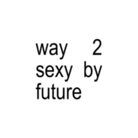 i love future more than u #way2sexy #future #fyp #viral #brat #lyrics 