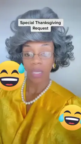 A SPECIAL THANKSGIVING REQUEST FROM MS. SHIRLEEN 🤣🤣 RESPECTFULLY 🥂❤️ #thanksgiving #comedy #laugh #laughing #humor #hilarious #lol 