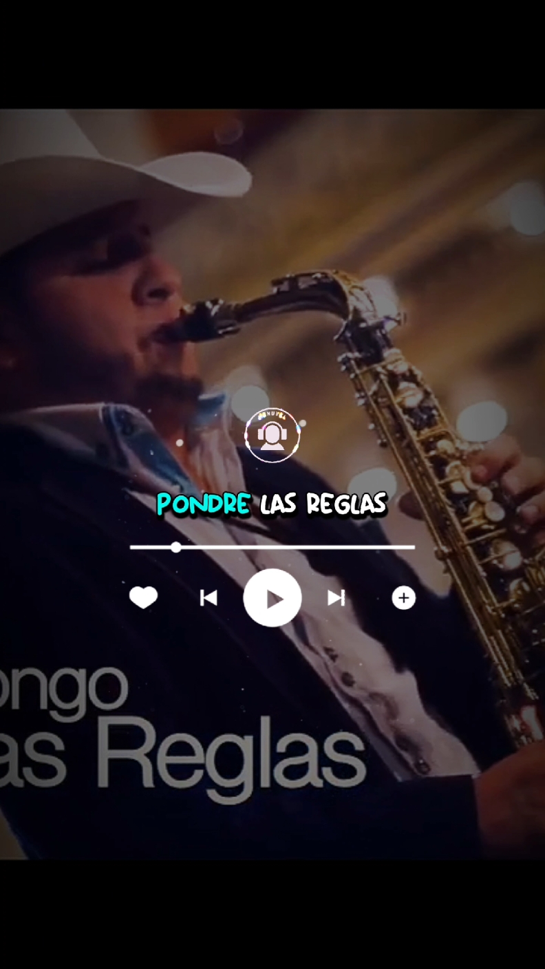 yo pongo las reglas...#yopongolasreglas #legitimo #cancionesparadedicar #lyrics #romanticas #regionalmexicano #norteñosax🎷 