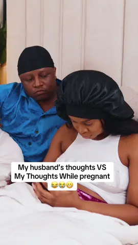 My husband’s thoughts VS My Thoughts While pregnant 😂😭😬#fyp #pregnant #viral_video #foryoupagе #husbandwife 