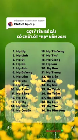 Trả lời @Havi mickey Gợi ý tên bé Gái có lót chứ “HẠ” cho ba mẹ sinh bé Na 2025 tham khảo #mevabe #dattenchocon #begai #yeucon #nhaminhcobo 