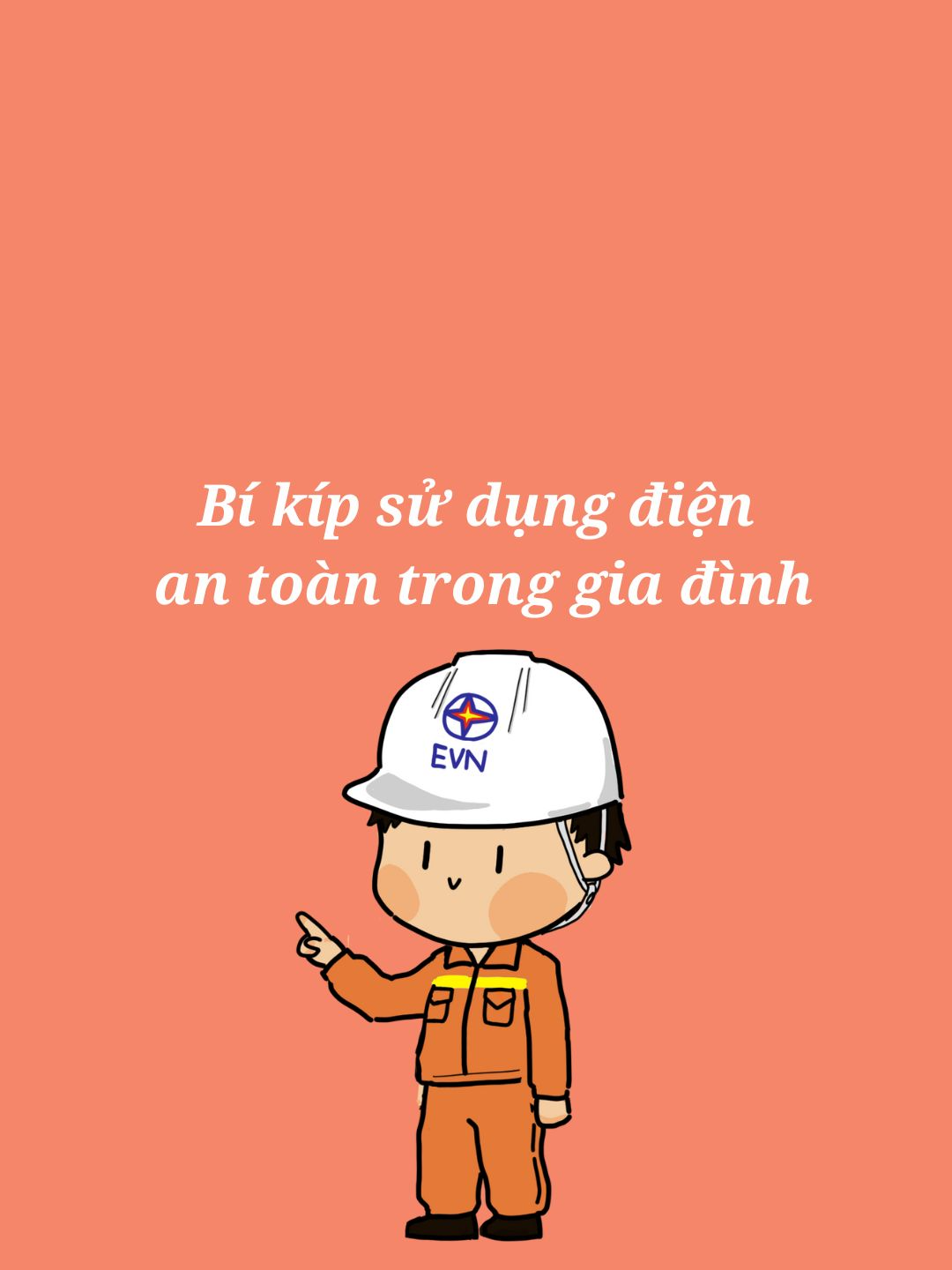 Những điều quan trọng cần được nhắc lại… nhiều lần! #EVN #tapdoandienlucvietnam #antoandien #sos
