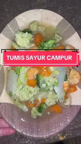 #tumissayur #sayurcampur #tumisan #fypage #fyp #masakansimple #masakanindonesia #masakmenusederhana #menusimple 