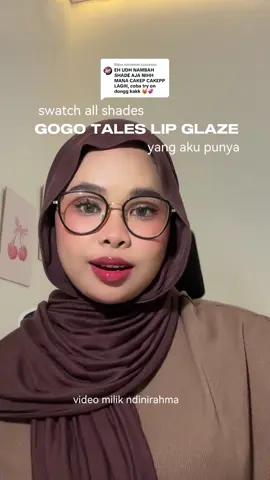 Membalas @successo. Swatch all shades gogotales lip glaze yang aku punya 😍🫵🏻 #gogotales #gogotaleslipglaze #lipglaze #lipmud #swatch #lips #lippies #fyp 