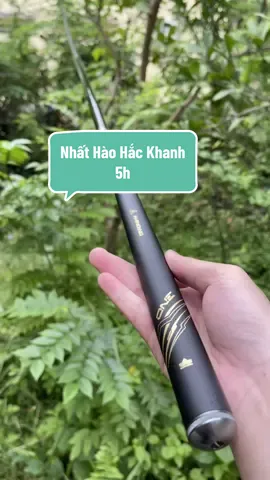 Cần Tay Nhất Hào Hắc Khanh Thế Hệ V Phiên Bản Độ Cứng 5H Về Đủ SiZe Phục Vụ Các Bác ạ #thuanhuyenfising #nhathaohackhanhthehe5 #caucagiaitri #xuhuongtiktok #sanhangtunhien 