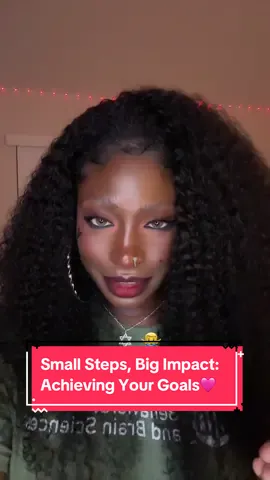 Small Steps, Big Impact: Achieving Your Goals🩷 More info in my book : baddieontheblockk.com Book a Consultation with me : baddieontheblockk.com Use code 