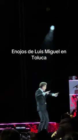 Enojos de Luis Miguel en Toluca ✨#luismiguel #luismiguelentoluca #concierto