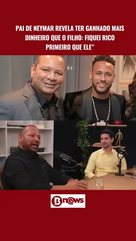 O pai de Neymar participou de um podcast nesta segunda-feira (25) e falou sobre sua fortuna. Durante a entrevista, ele revelou ter ganhado mais dinheiro que Neymar no início da carreira do jogador. Ele contou que enquanto Neymar recebia R$200 mil ele já faturava R$40 milhões #TikTokMeFezAssistir #noticiastiktok #bnews #noticias #noticias #neymar 