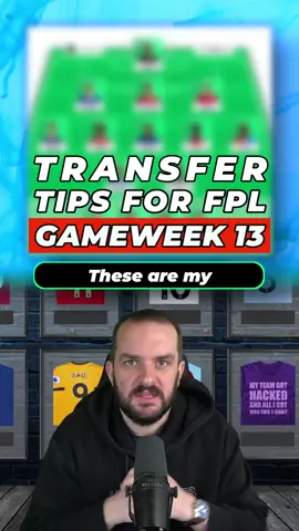 My Transfer Tips for Gameweek 13 #fpl #fantasypremierleague #fpltips