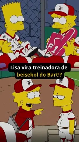 LISA VIRA TREINADORA DE BEISEBOL DO BART?!! #simpsons #thesimpsons#lisa#bart