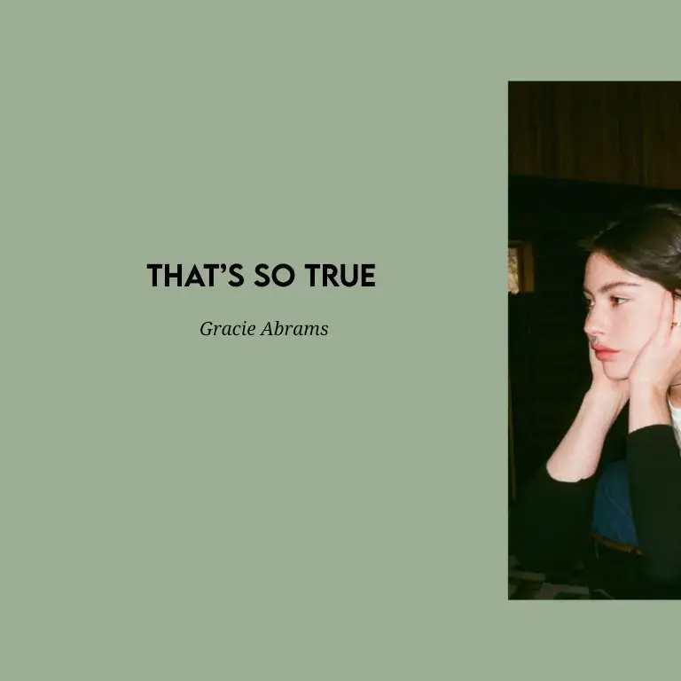 That’s So True – Gracie Abrams #thatssotrue #gracieabrams #song #lyrics #foryou 