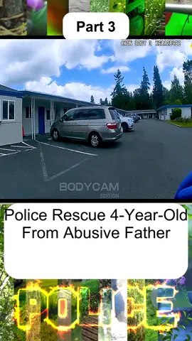 Police Rescue 4-Year-Old From Abusive Father - Part 3