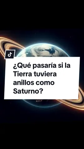 🌍✨ ¿Cómo sería la Tierra con anillos como los de Saturno? Descubre cómo cambiaría nuestro planeta y nuestra forma de ver el cielo. 🌌💫 Hashtags: #UniversoOculto #CuriosidadesDelEspacio #CienciaYFicción #Astronomía #MisteriosDelUniverso #AnillosDeLaTierra #ExploraciónEspacial #Cosmos #NaturalezaCósmica 
