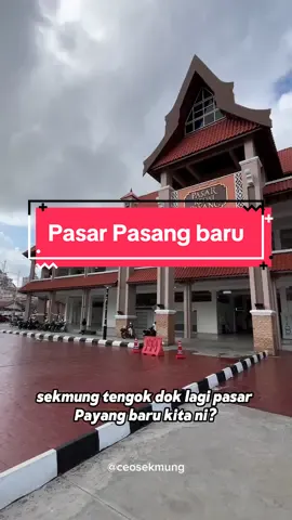 Comey doh pasor payang kite, macam Mall doh 😁 #CeoSekmung #terengganu #thisisterengganu #pasarpayang 
